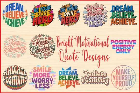 Bright Motivational Quote Designs: Graphics for Crafts & Joyful Branding
