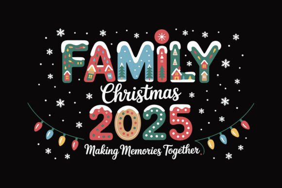 Family Christmas 2025 SVG Cute File: Graphics & Crafts