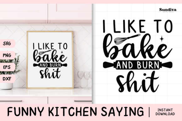 Funny Kitchen Saying SVG 21: Graphics for Crafts Sellers