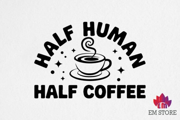 Half Human Half Coffee SVG: Graphics for Crafts & Branding