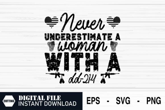 US Army Veteran Woman DD-214 Proud Quote Graphics